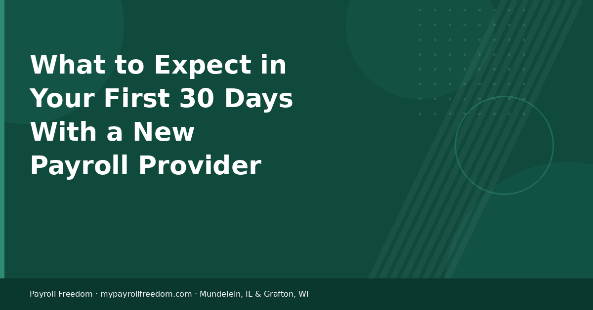 first 30 days new payroll provider onboarding