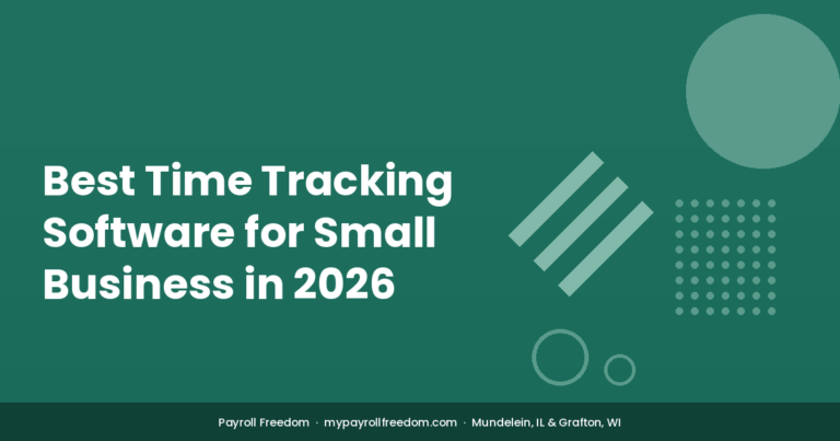 Best Time Tracking Software for Small Business in 2026 (Illinois & Wisconsin Edition)