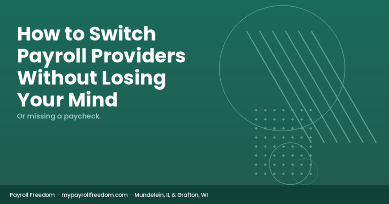 How to Switch Payroll Providers Without Losing Your Mind (Or Missing a Paycheck)