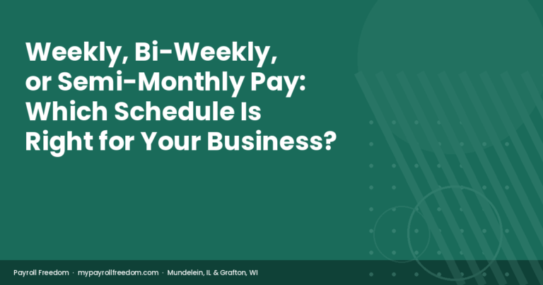 Weekly, Bi-Weekly, or Semi-Monthly Pay: Which Schedule Is Right for Your Business?