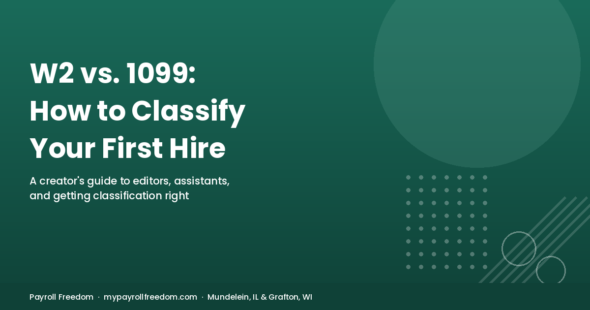 Payroll Freedom featured image on how to classify your first hire as W2 vs 1099.
